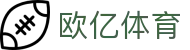 欧亿体育 - 官网首页 - 中文体育赛事聚集中心